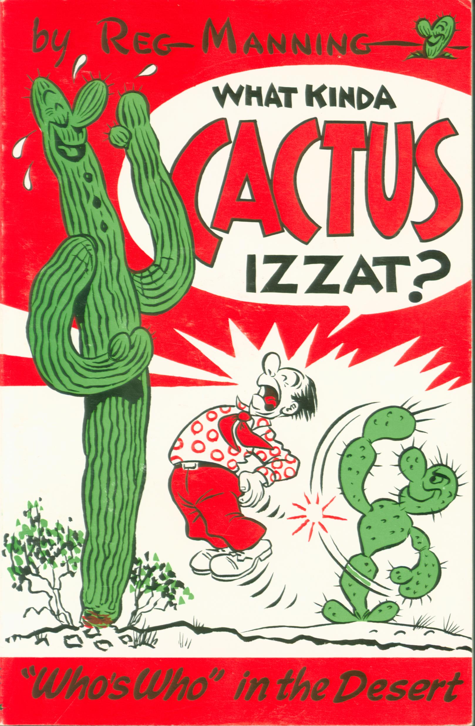 WHAT KINDA CACTUS IZZAT?